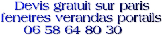 devis gratuit fenetres verandas portails  garages sur paris